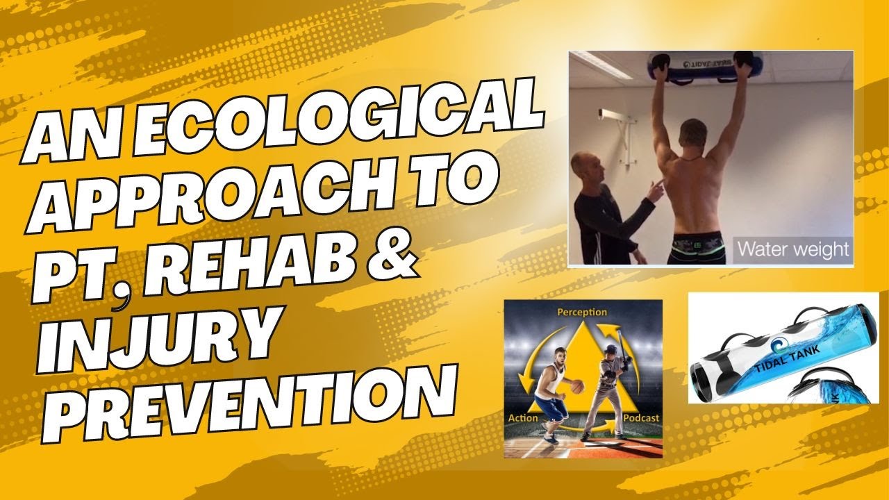 JC38 - An Ecological Approach to Physical Therapy, Injury Rehab & Prevention