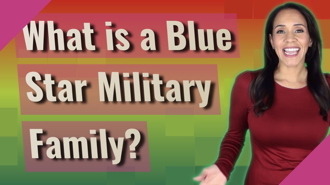What is a Blue Star Military Family?