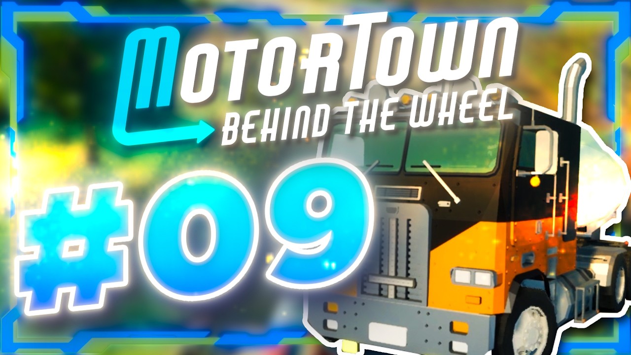 Motor Town #9 - LETS DELIVER SOME OF THAT FUEL