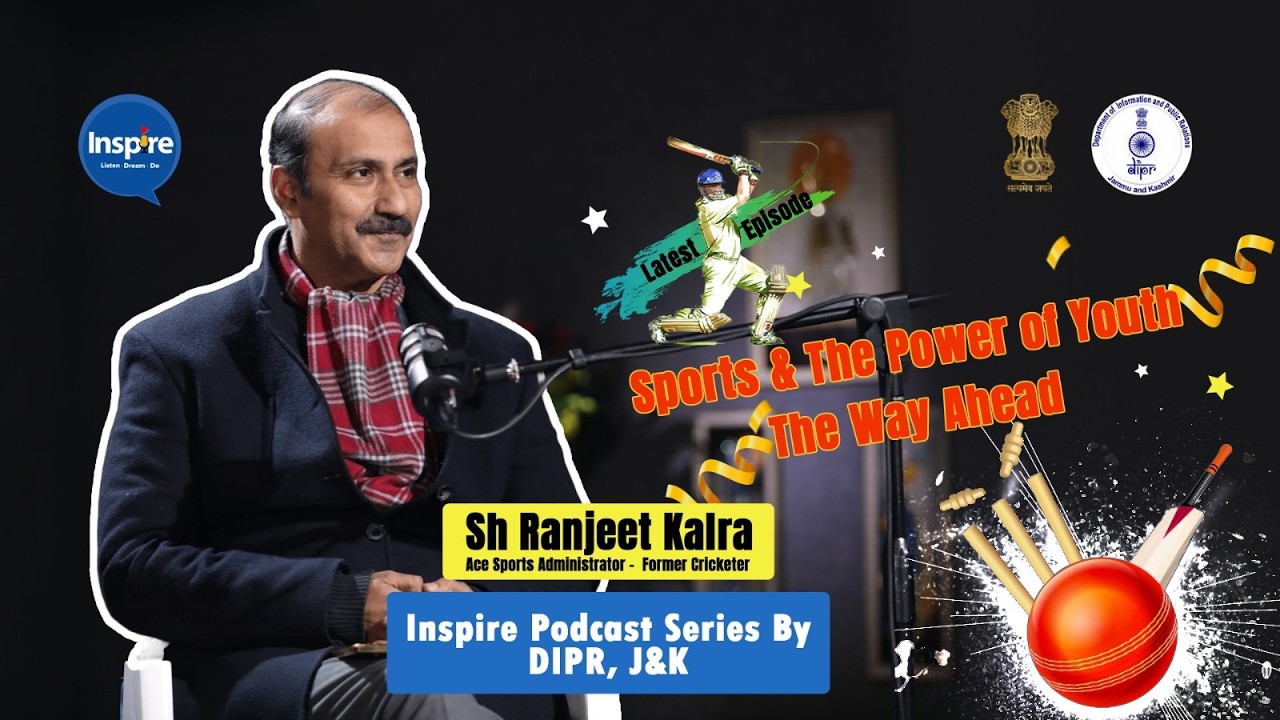 Inspire Podcast | Episode 06 | Sports & the Power of Youth – The Way Ahead | Ft. Sh. Ranjeet Kalra |