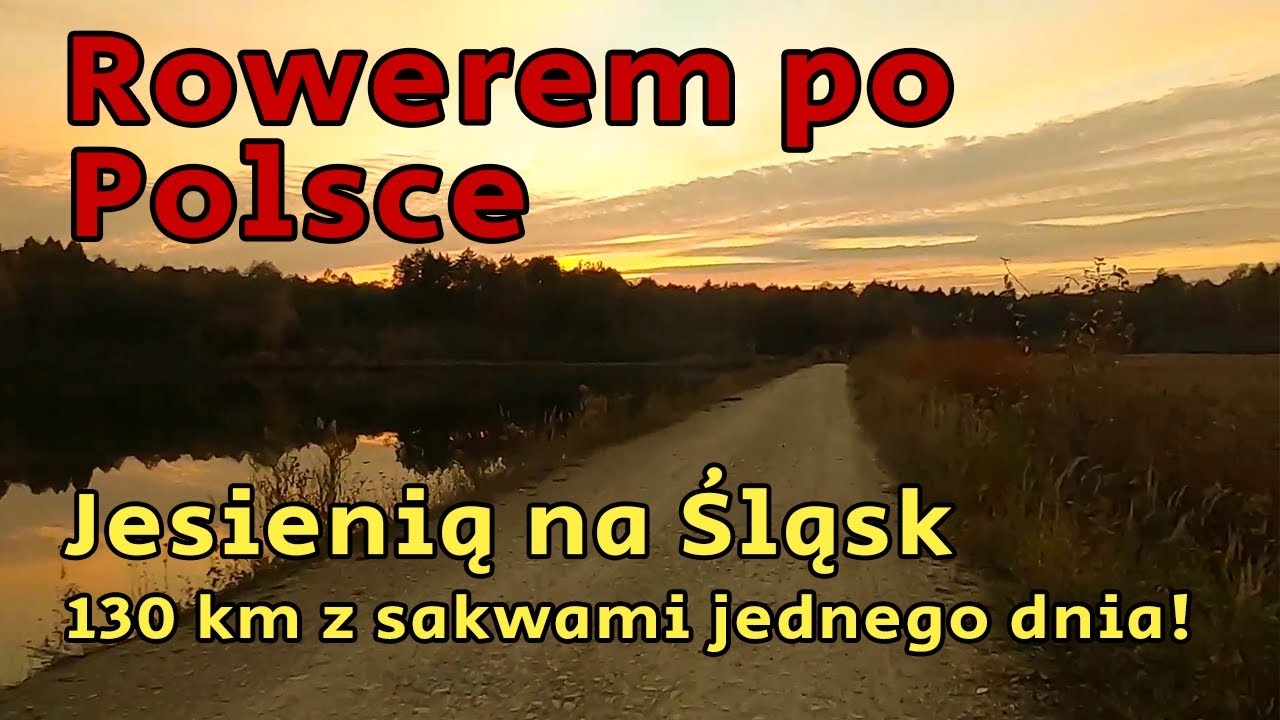 Rowerem lokalnie #3 - samotna, jesienna wyprawa na Śląsk i 130 km jednego dnia 