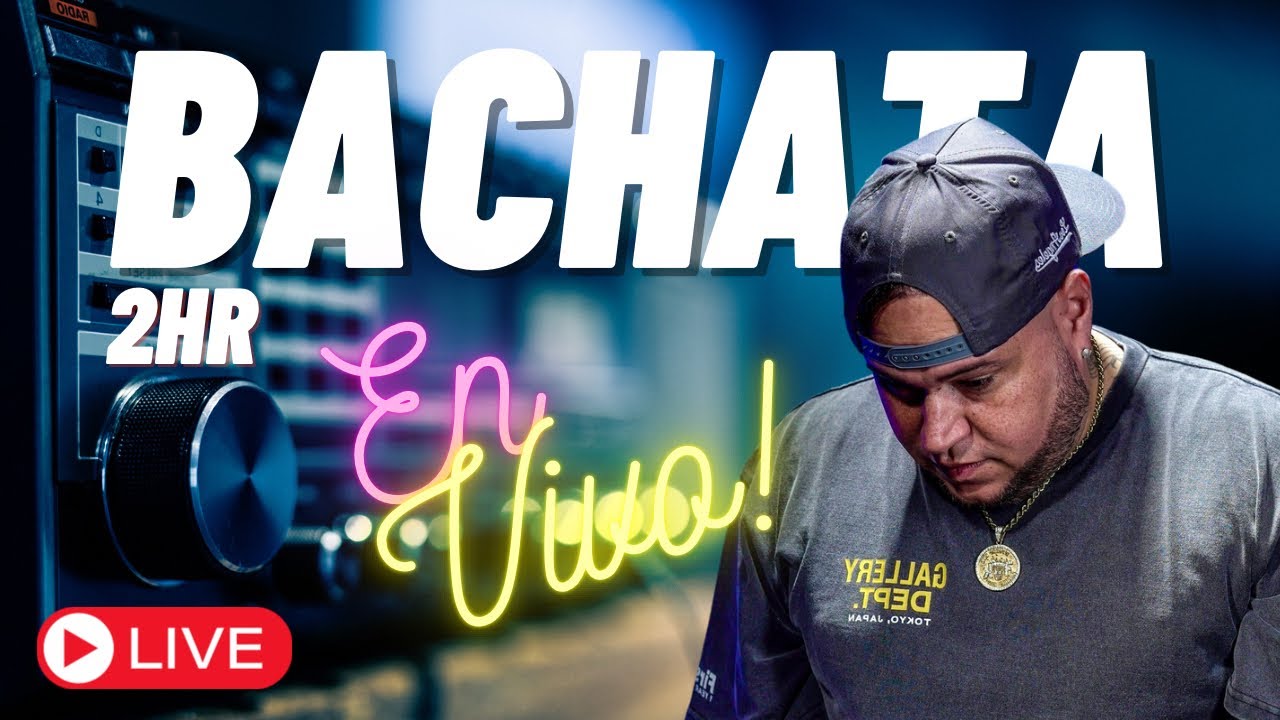2hr de pura Bachata!
