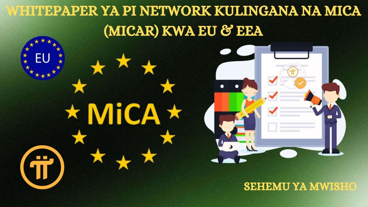 SEHEMU YA MWISHO: PI NETWORK MICA WHITE PAPER 2025, JIFUNZE MAELEZO YA KISHERIA YALIYOAINISHWA!