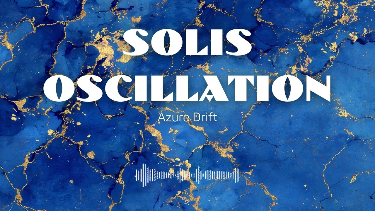 Solis Oscillation (Azure Drift) | Deep House Embassy