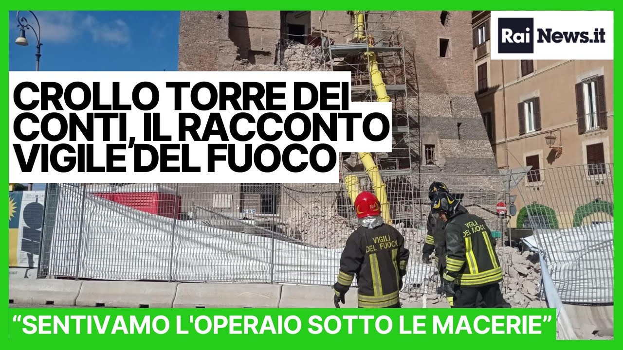 Crollo Torre dei Conti, il racconto vigile del fuoco