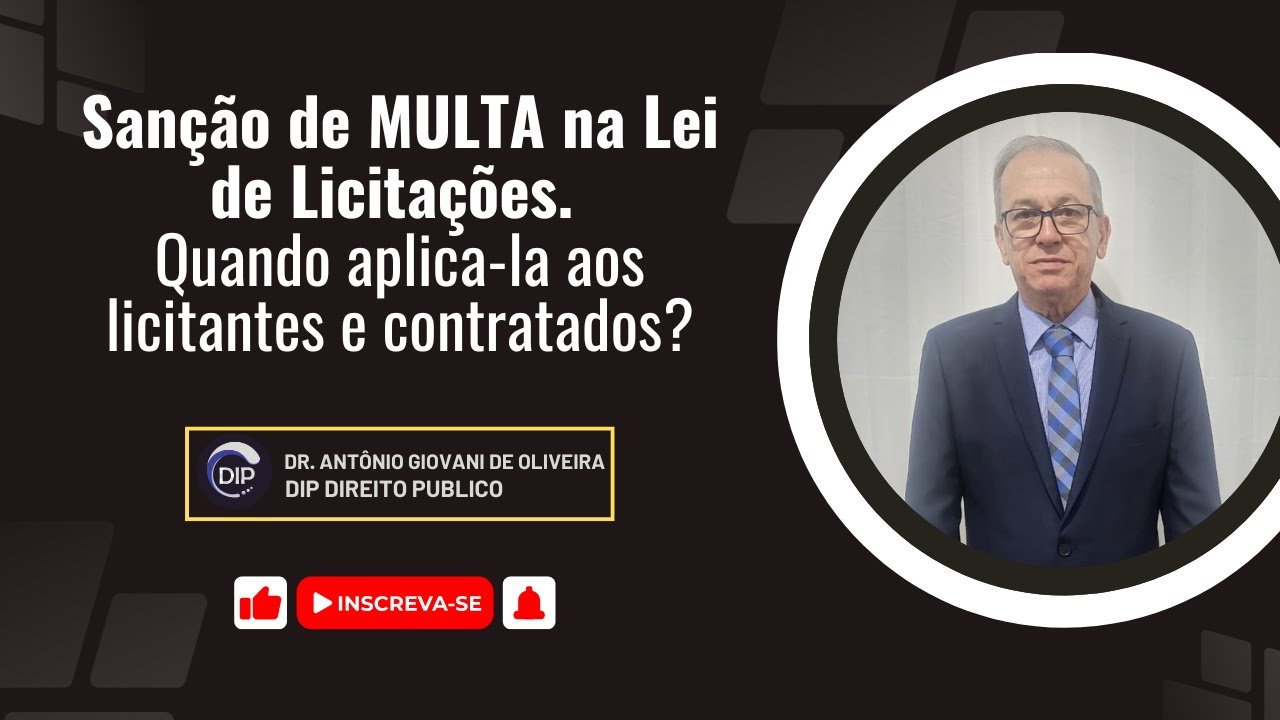 San&ccedil;&atilde;o de MULTA na Lei de Licita&ccedil;&otilde;es. Quando aplic&aacute;-la aos licitantes e contratados?