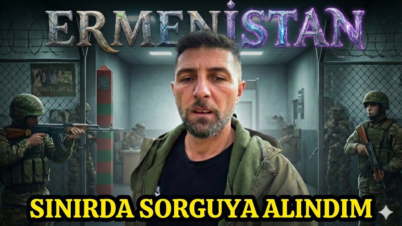 İran Sınırından Ermenistan’a Geçişte Sorguya Alındım. Gün 1 -215