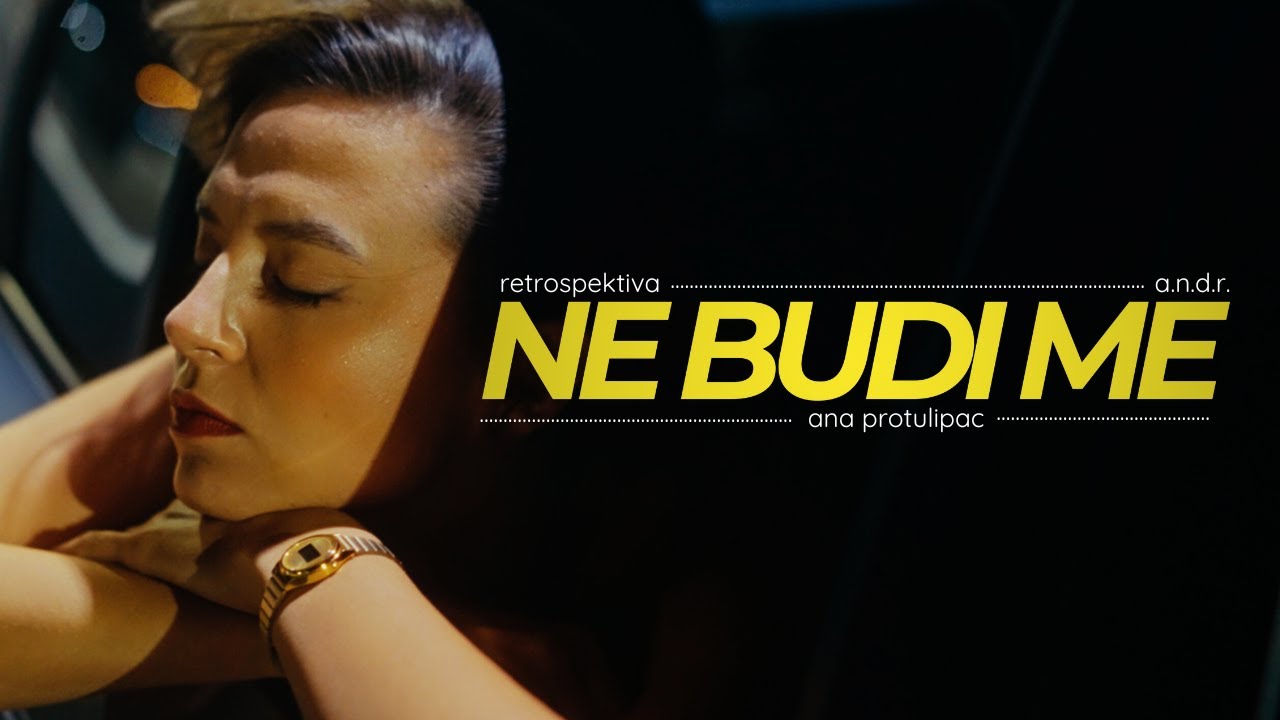 Retrospektiva ft. Ana Protulipac & A.N.D.R. - Ne budi me (Official Video)