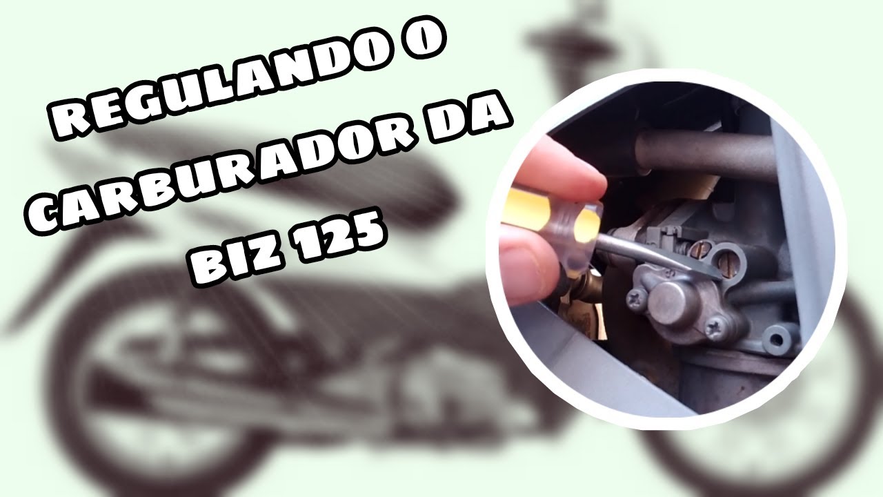 COMO REGULAR O CARBURADOR DA BIZ 125