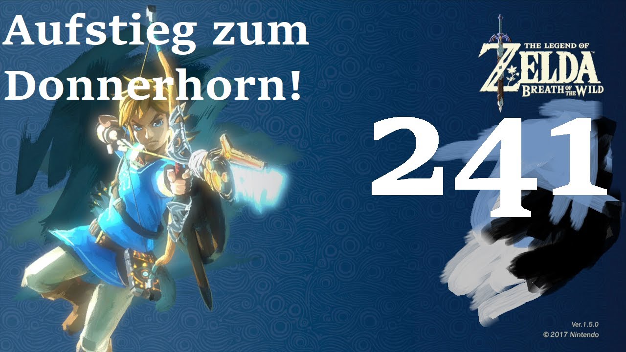 Aufstieg zum Donnerhorn! - The Legend Of Zelda: Breath Of The Wild - Part 241 - Let's Play (deutsch)