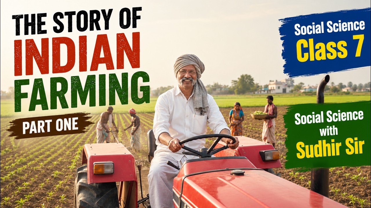 The Story of Indian Farming (Video 1) - Class 7 Social Science Textbook Part 2 #kvs #nvs #sudhirsir