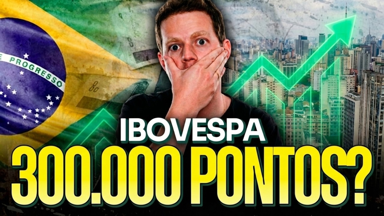 IBOVESPA 300 MIL: O QUE NINGUÉM ESTÁ TE FALANDO