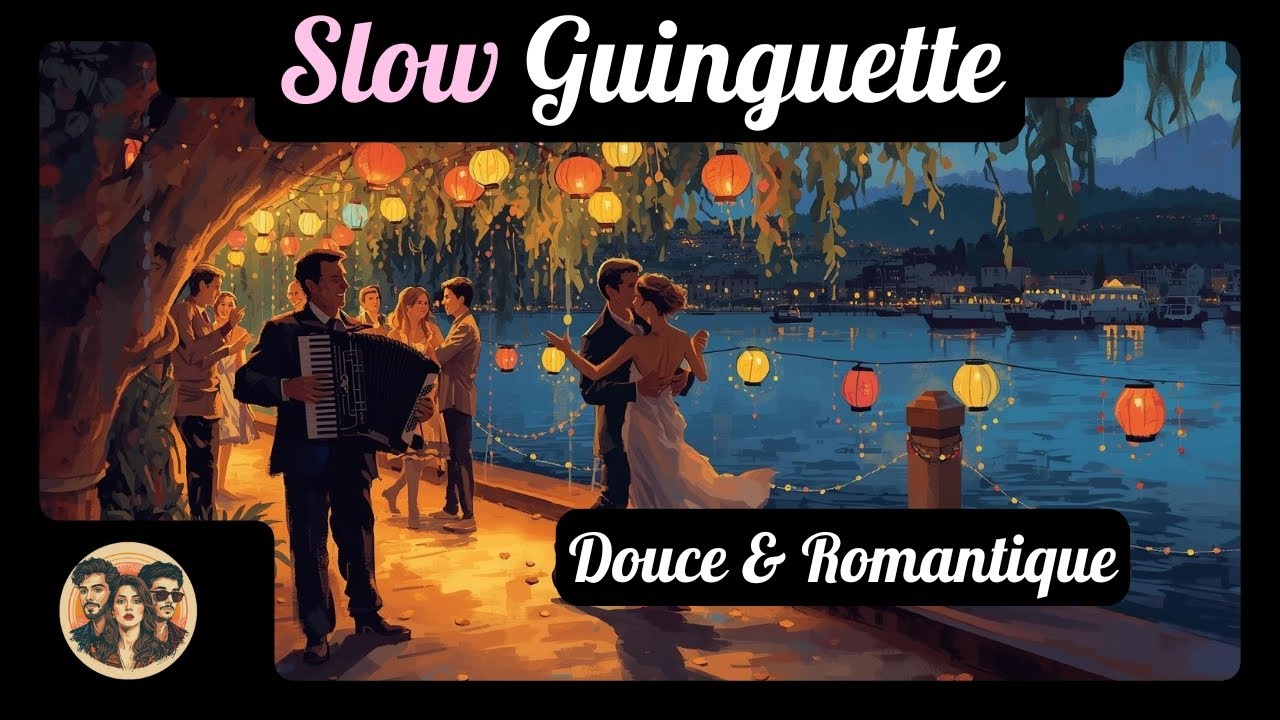 Slow Guinguette Romantique – 120 Min Ambiance Chaleureuse & Douce | Warm Cozy Lovers Mix