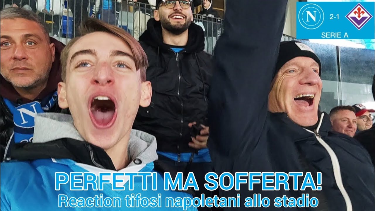 PERFETTI MA SOFFERTA! REACTION TIFOSI NAPOLETANI ALLO STADIO || NAPOLI 2-1 FIORENTINA 