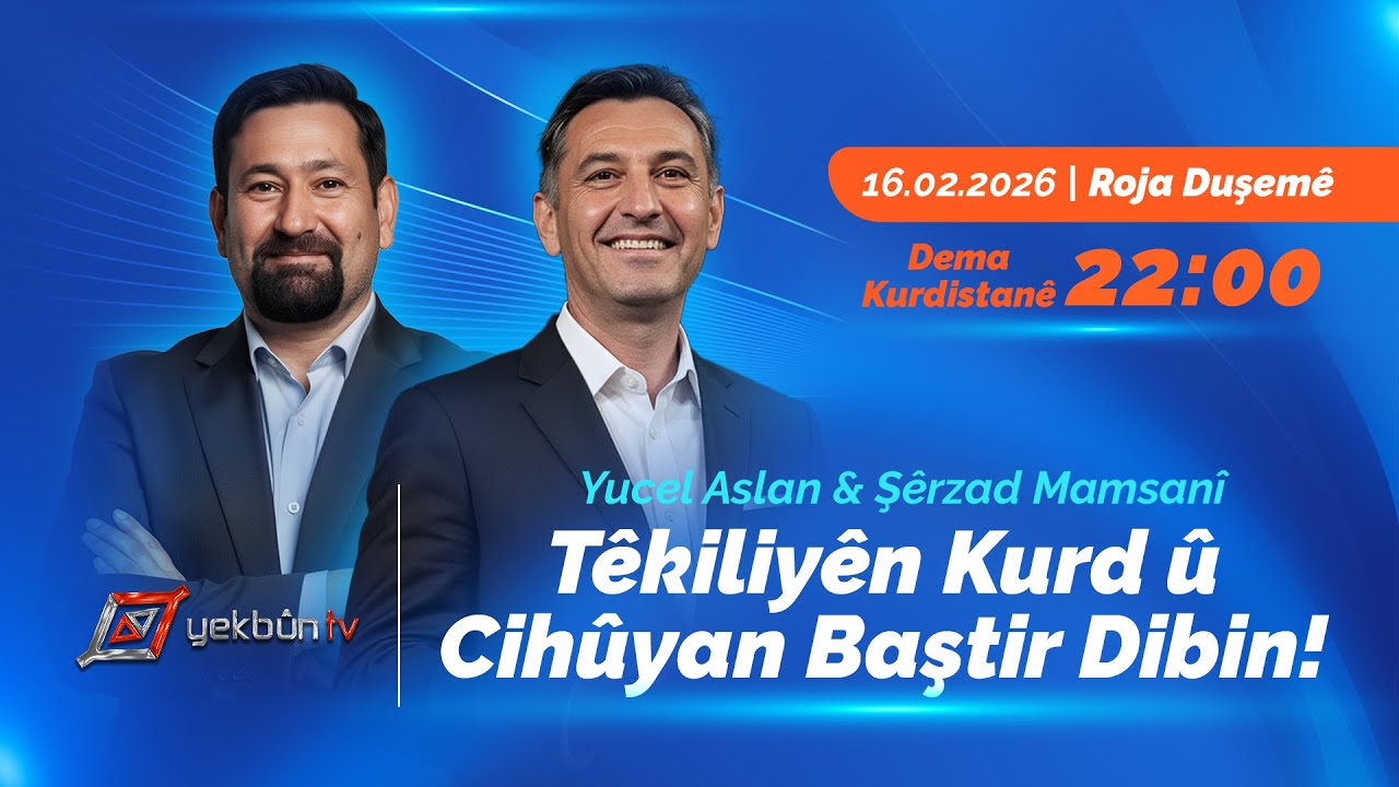 #LIVE | TÊKILIYÊN KURD Û CIHÛYAN BAŞTIR DIBIN! | Yucel Aslan & Şêrzad Mamsanî