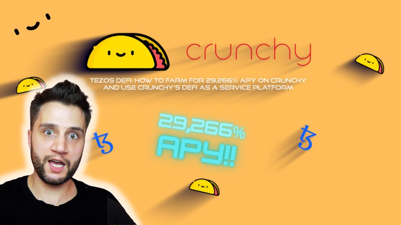 Tezos Defi: Farming for 29,266% APY on Crunchy & use Crunchy's Defi as a Service Platform