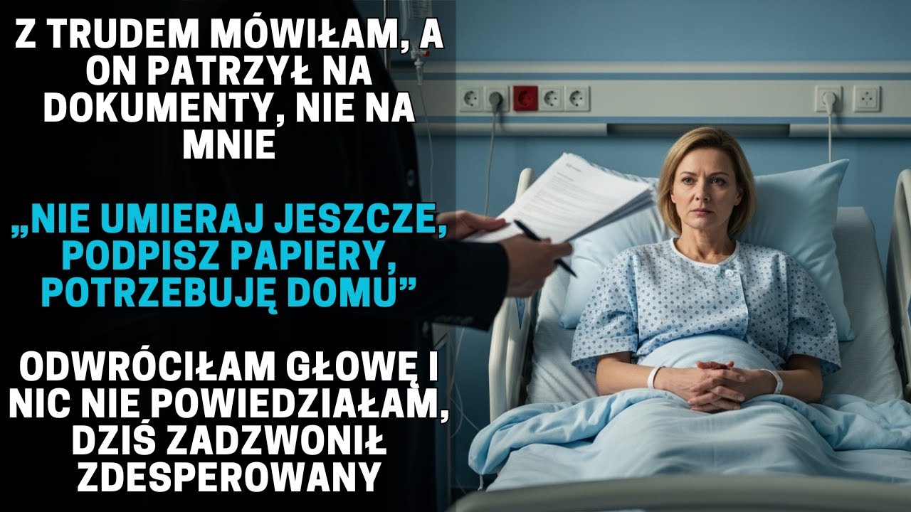 W SZPITALU MĄŻ POWIEDZIAŁ: „NIE UMIERAJ JESZCZE, PODPISZ DOM”. DZIŚ ZADZWONIŁ W PANICE…