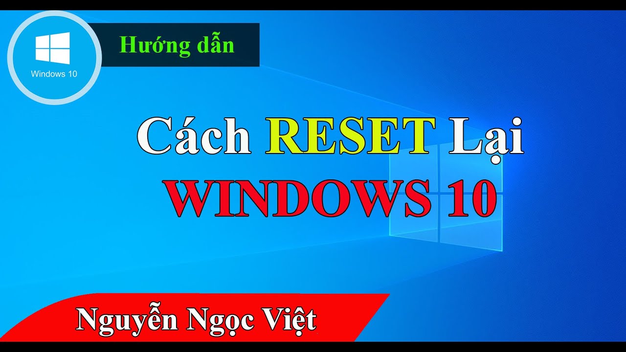 Hướng dẫn c&aacute;ch RESET lại win 10, Recovery kh&ocirc;i phục c&agrave;i đặt gốc win 10