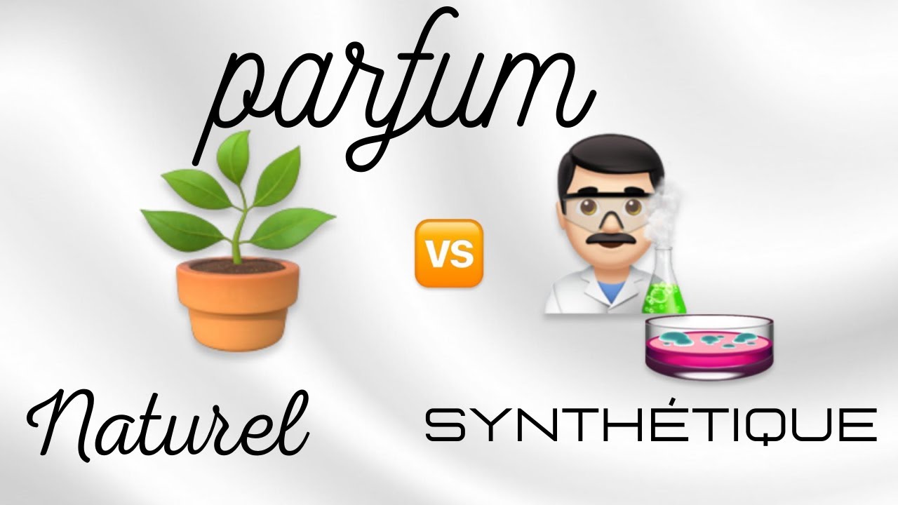 Quelle différence entre Parfum Naturel et Synthétique ?