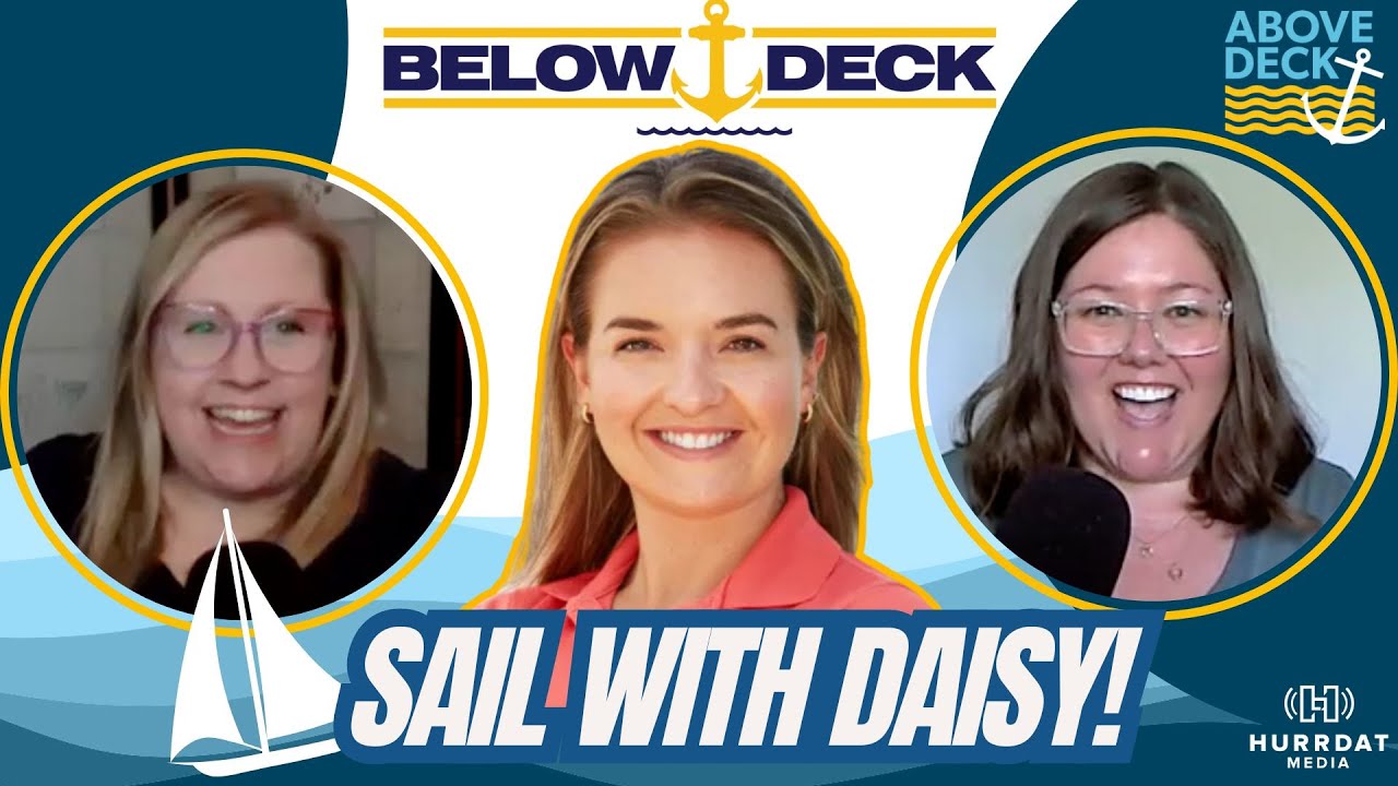 Below Deck's Daisy Kelliher: Life as Chief Stew and Yacht Experiences! | Above Deck