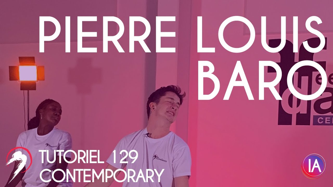 TUTO DANSE 129 CONTEMPORARY PAR PIERRE LOUIS BARO