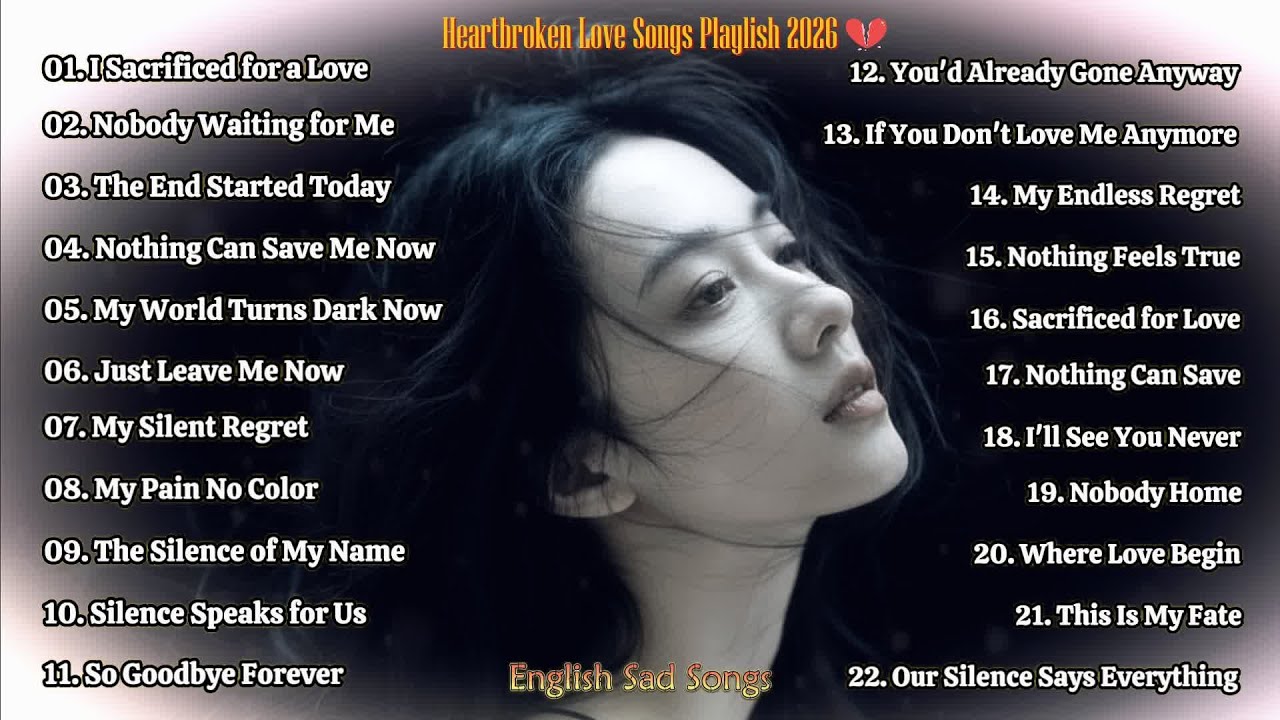 Heartbreak Songs That Heal | My Silent Regret & Beautiful Sad Love Songs