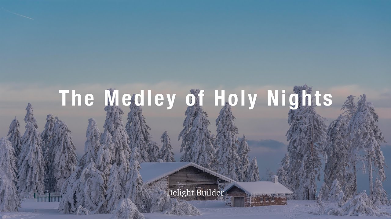 The Medley of Holy Nights | 2 hours Christmas Carol