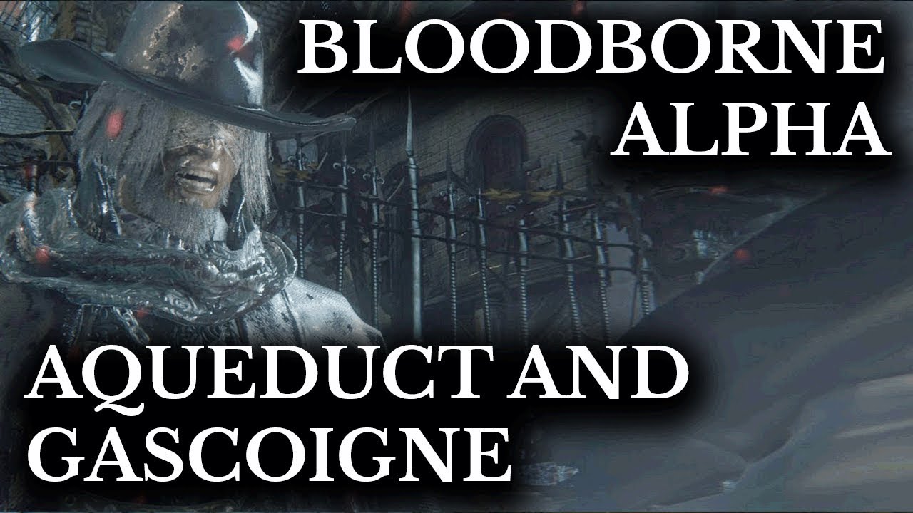 Bloodborne Alpha :: Отец Гайскойно и Акведук :: Незавершенные зоны и предметы.