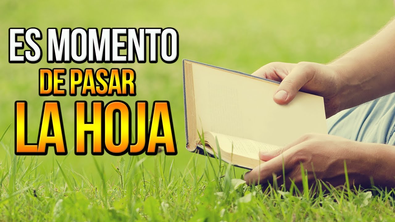 Es momento de pasar la hoja