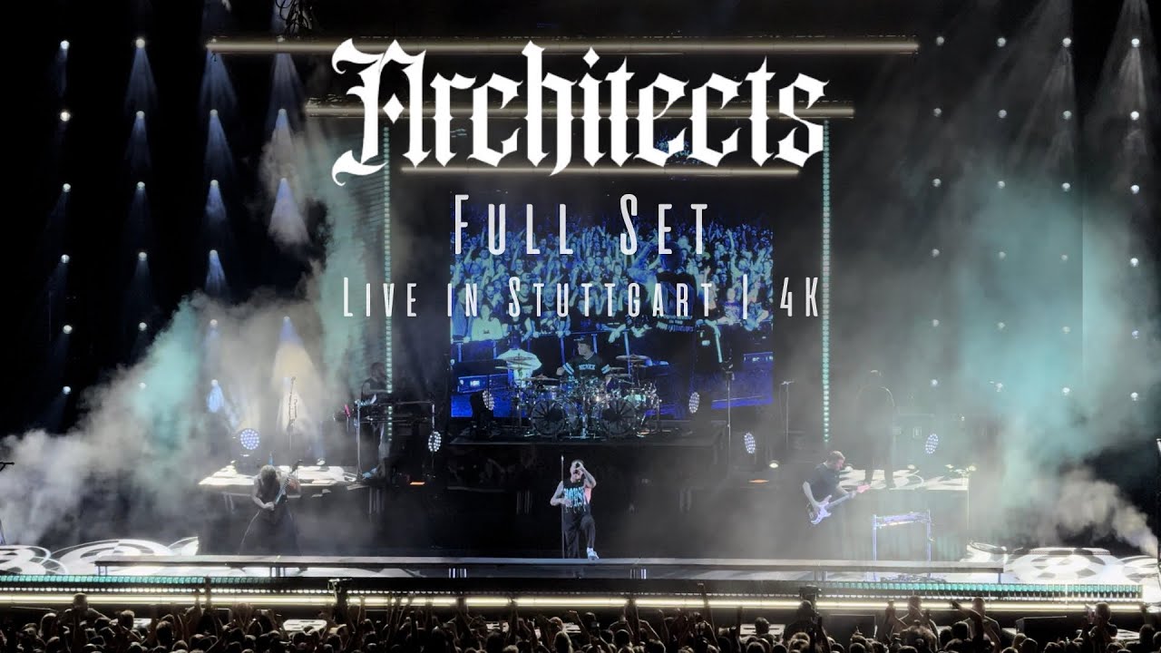 Architects - Live in Stuttgart [Full Set] (2025) | 4K