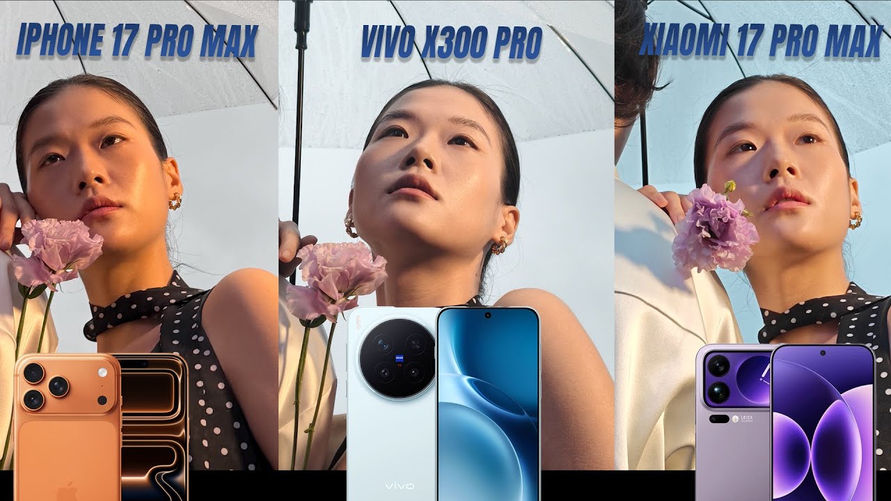 vivo X300 Pro vs. iPhone 17 Pro Max vs. Xiaomi 17 Pro Max: Ngôi vương camera phone LUNG LAY?