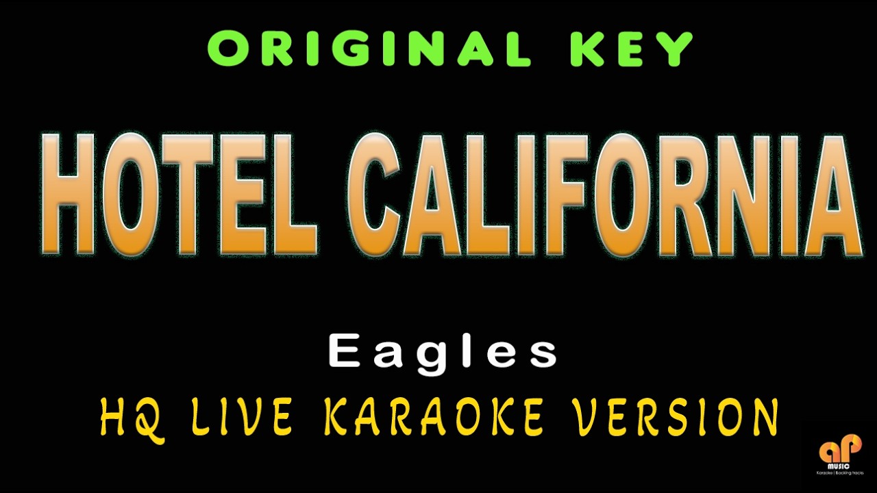 HOTEL CALIFORNIA - Eagles (HQ KARAOKE VERSION)