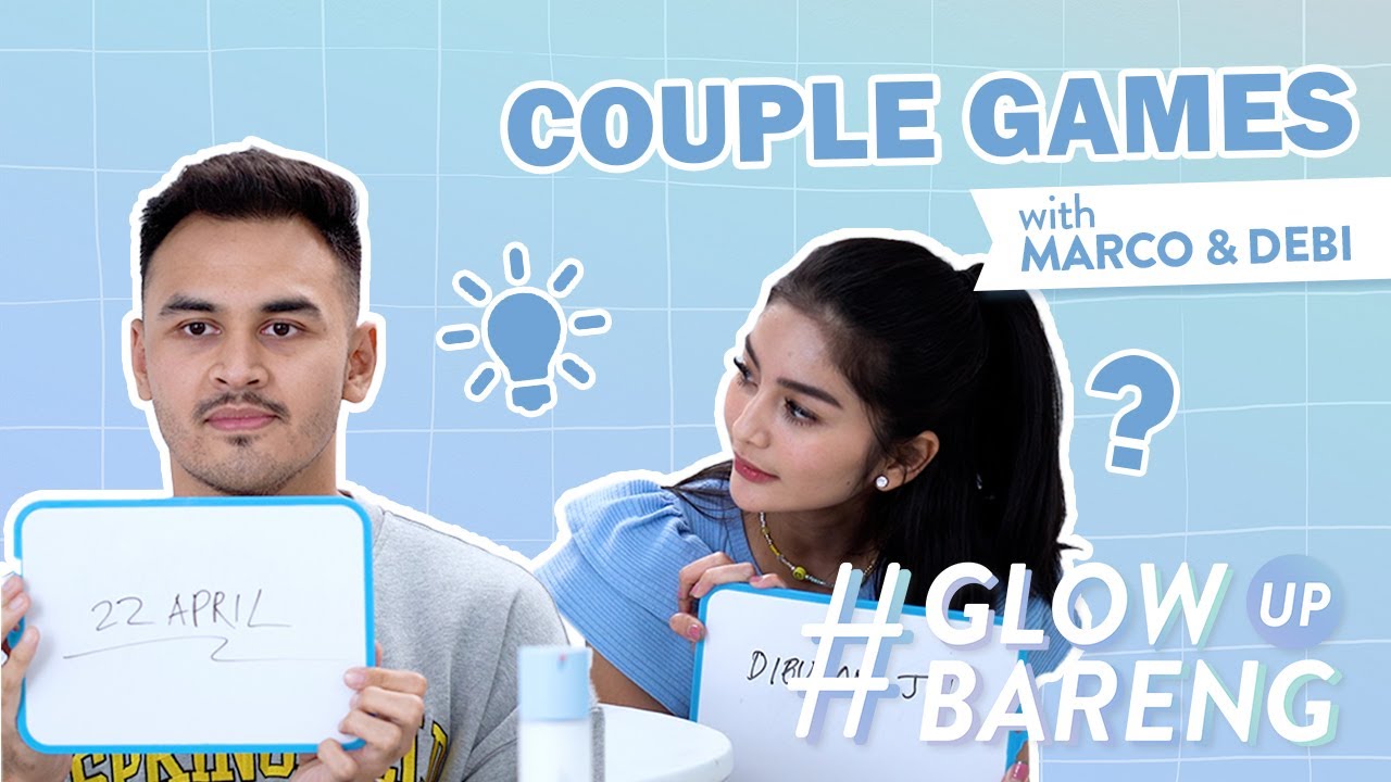 Couple Games, Seberapa Kenal Debi Sagita & Marco Ivanos Satu Sama Lain? | #GLOWUPBARENG