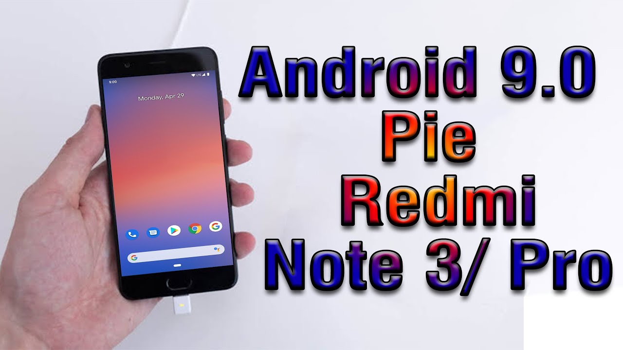 Install Android 9.0 pie on Redmi Note 3 & Pro (Pixel Experience ROM) - How to Guide!