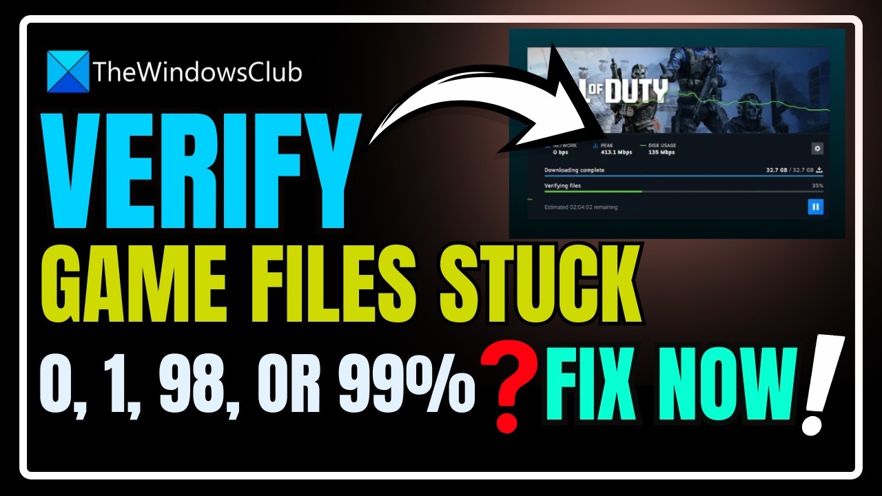 Verify Game files stuck at 0, 1, 98, or 99% [Fix]