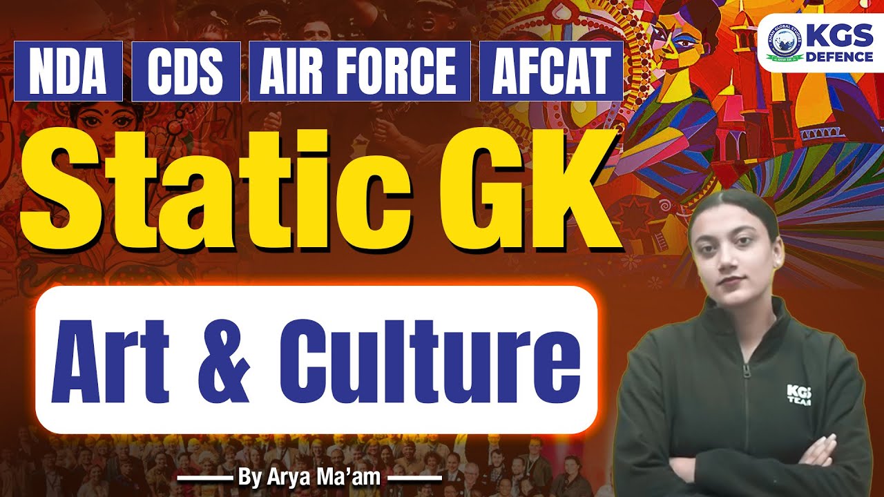 NDA 2025 | CDS 2025 | Air Force | AFCAT Static GK Art & Culture | Static GK by Arya Ma'am
