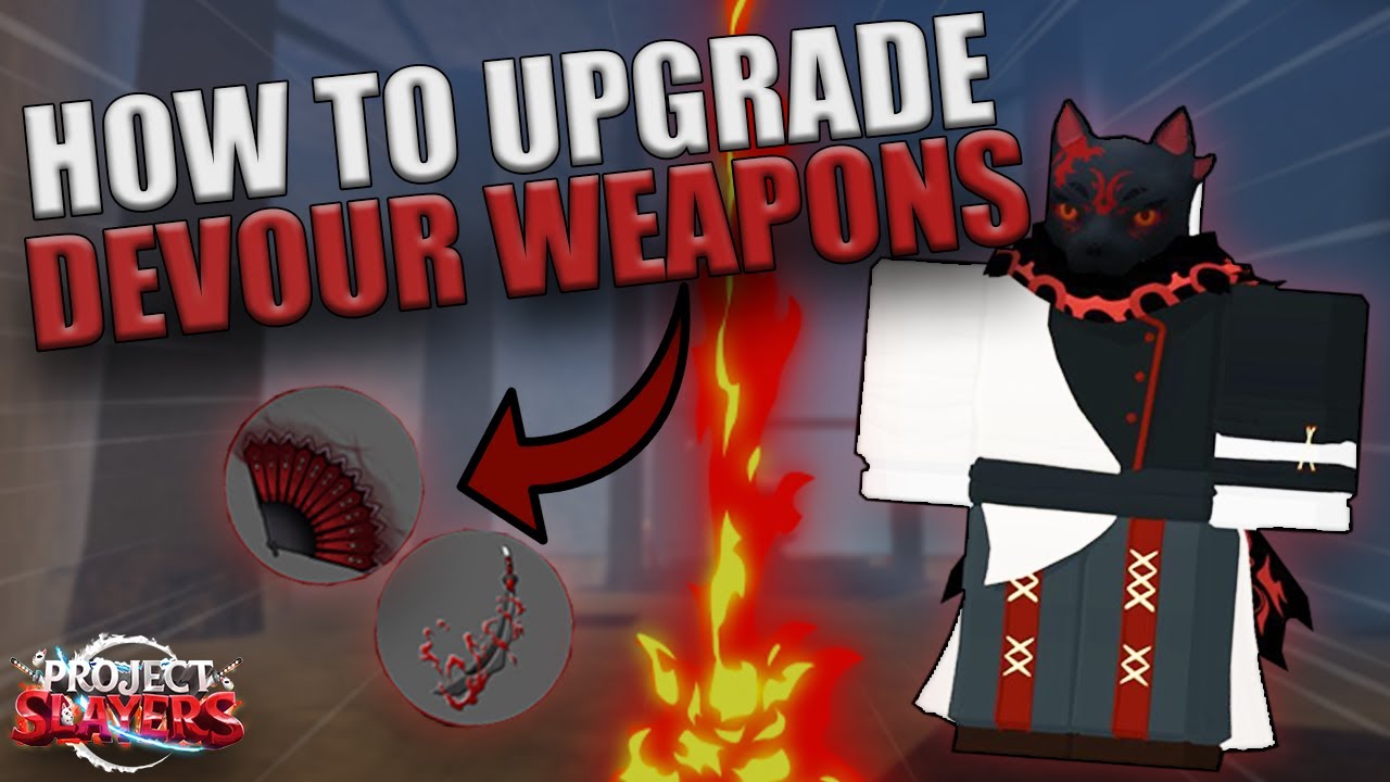 FASTEST METHOD TO UPGRADE DEVOUR WEAPONS (Project Slayers)
