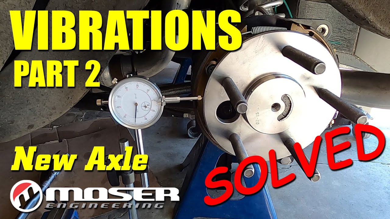 Annoying VIBRATIONS - Part 2 - SOLVED - Bent Axle