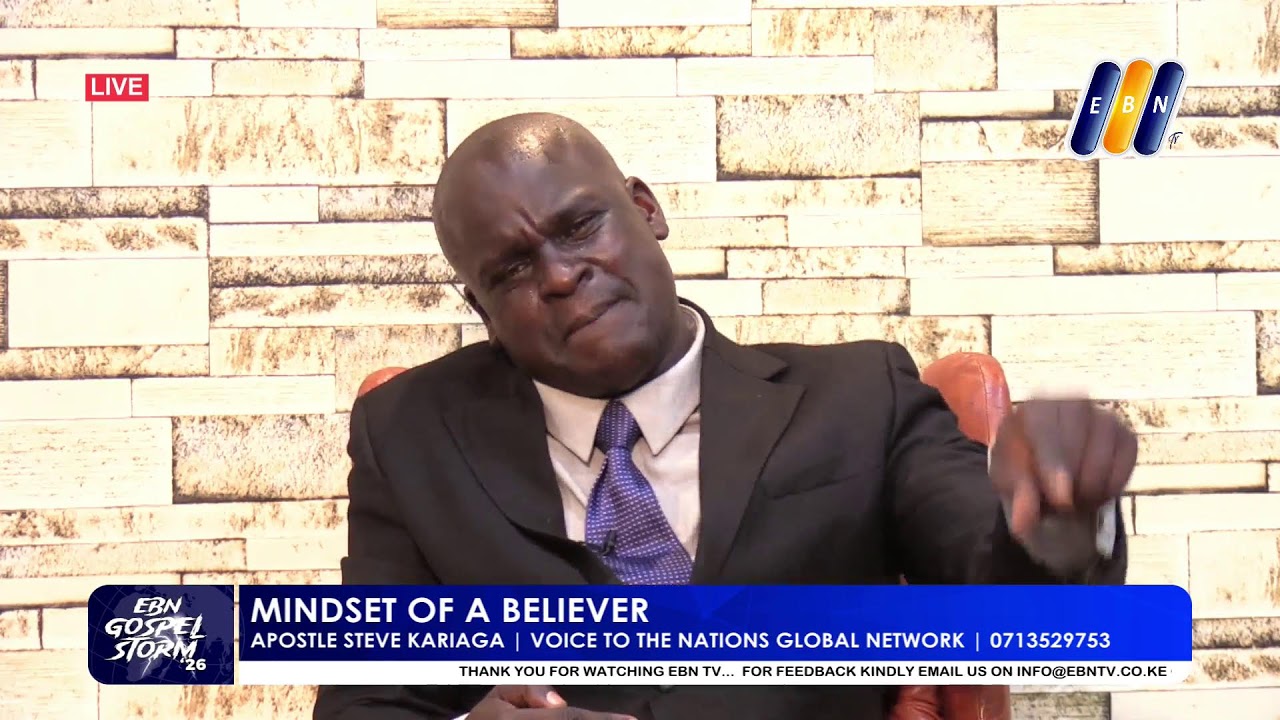 EBN GOSPEL STORM '26 || WITH APOSTLE STEVE KARIAGA || MINDSET OF A BELIEVER || 17TH FEB 2026