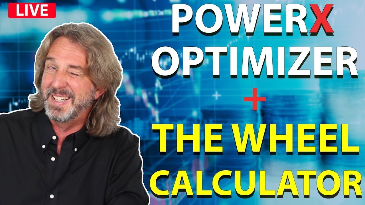 The PowerX Optimizer + The Wheel Calculator - The Best Trading Software Keeps Getting Better