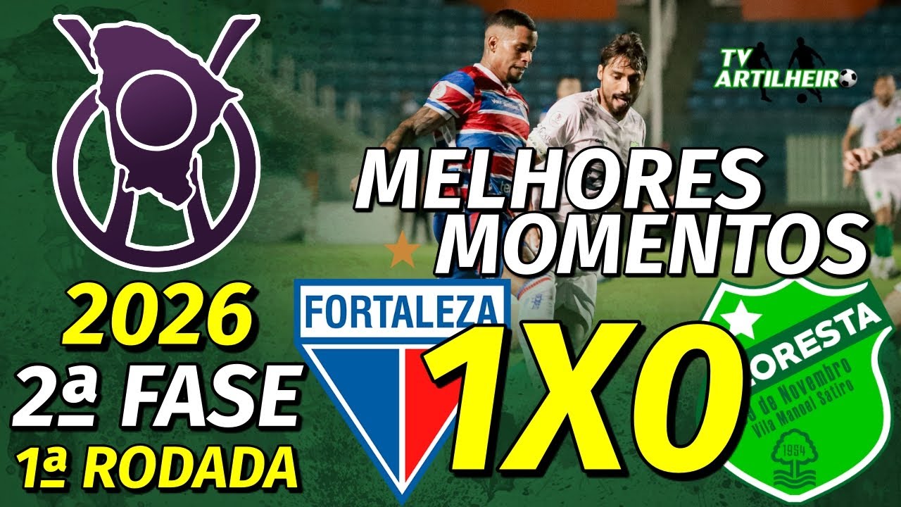 [Cearense '26] 2ª Fase | 1ª Rodada | Fortaleza 1 X 0 Floresta | Melhores Momentos | TV ARTILHEIRO