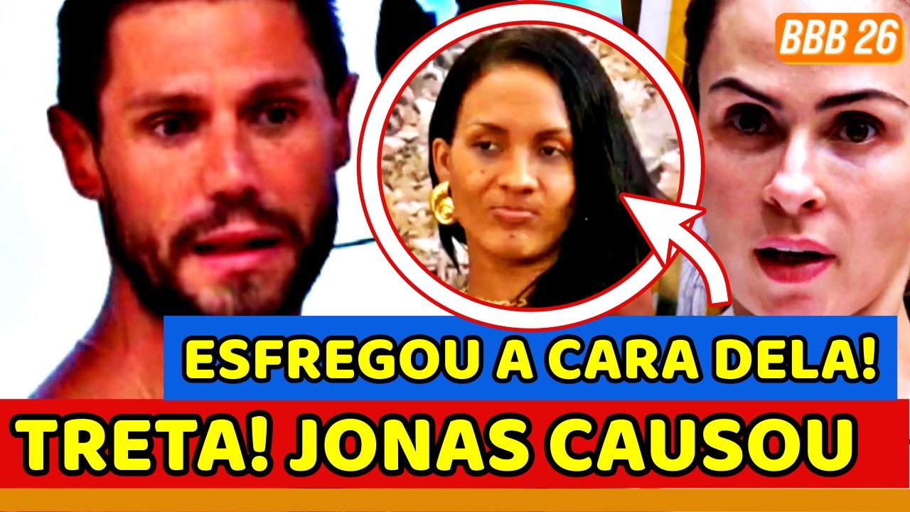 🔥💥BBB26 TRETA ACABA MAL! Jonas AFRONTA e Ana Paula ACABA COM ELE; Max LEVA A PIOR DE JONAS e RENDE