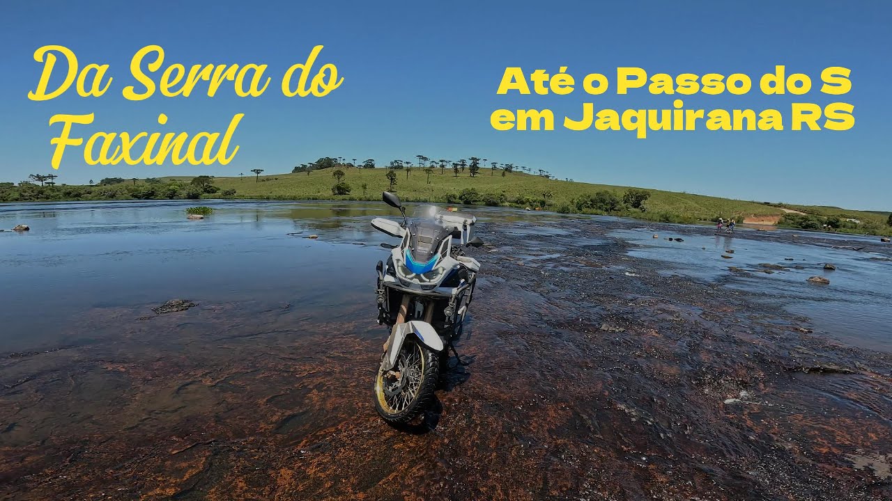Da serra Do Faxinal até o passo do S em jaquirana RS