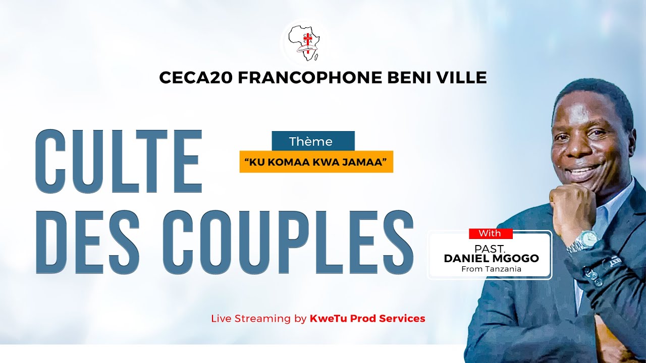 JOUR 7 - CULTE DES COUPLES  - Pasteur DANIEL MGOGO