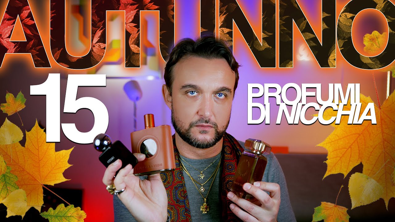 15 Migliori Profumi di Nicchia AUTUNNALI 2024 per pochi.