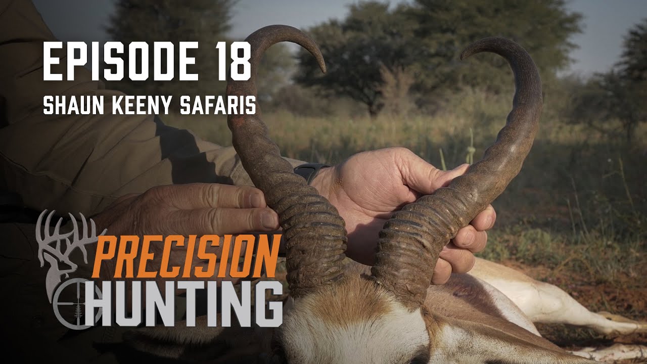 Precision Hunting TV - Episode 18 - Shaun Keeny Safaris