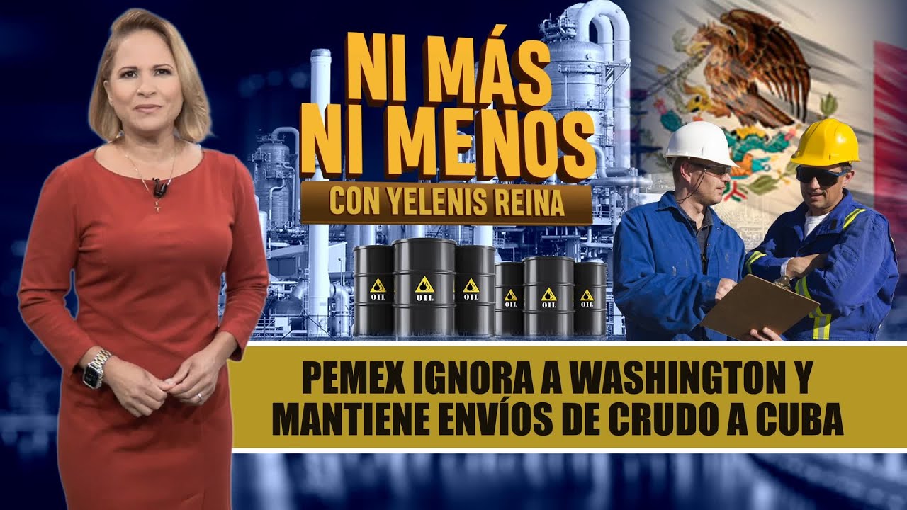 Envíos recientes de petróleo México-Cuba: Verónica Ayala analiza 2026