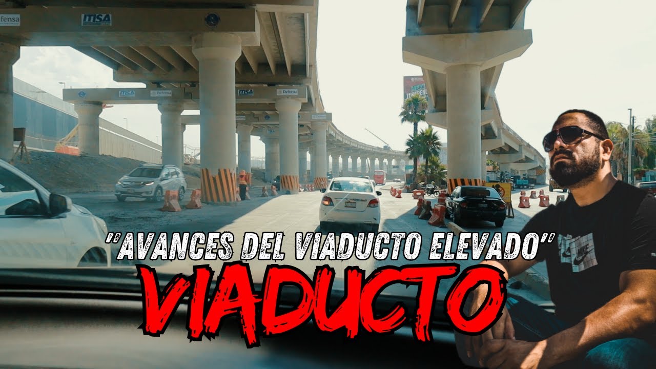 “El Viaducto Elevado de Tijuana: así avanza la megaobra 🚧”