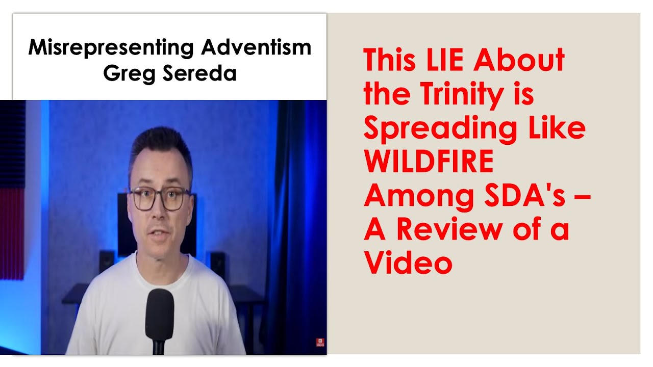 Misrepresenting Historic Adventism and it's Advocates Through the Trinity Error
