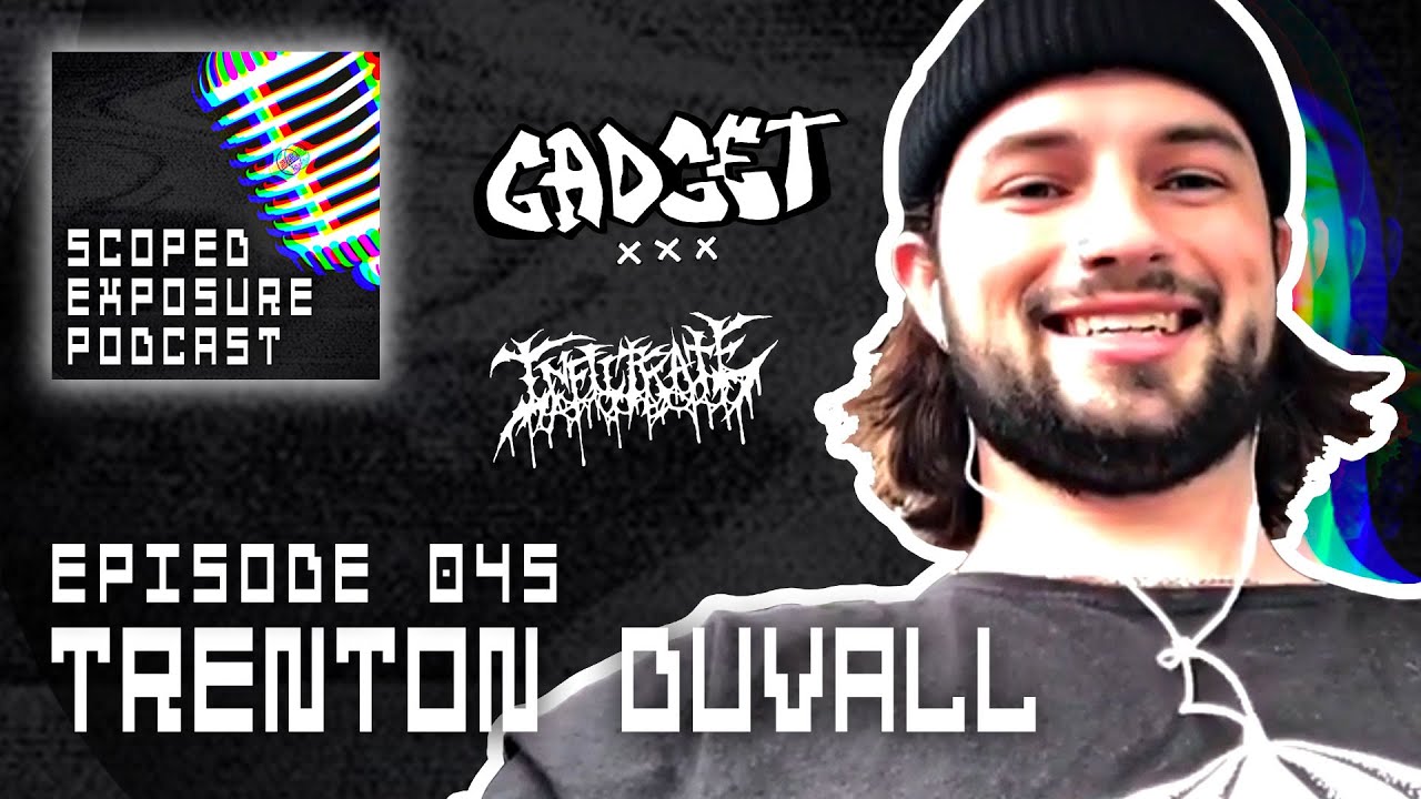 Trenton DuVall [GADGET, INFILTRATE] - Scoped Exposure Podcast 045